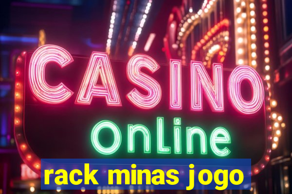 rack minas jogo